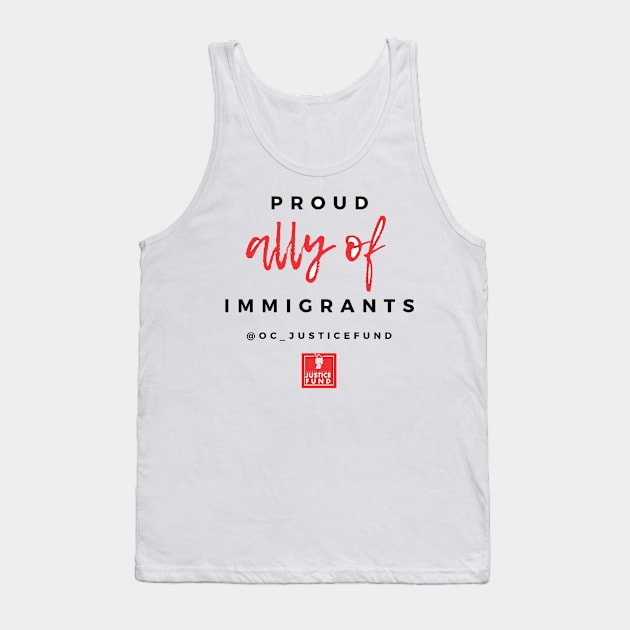 Proud Ally of Immigrants Tank Top by OCJF